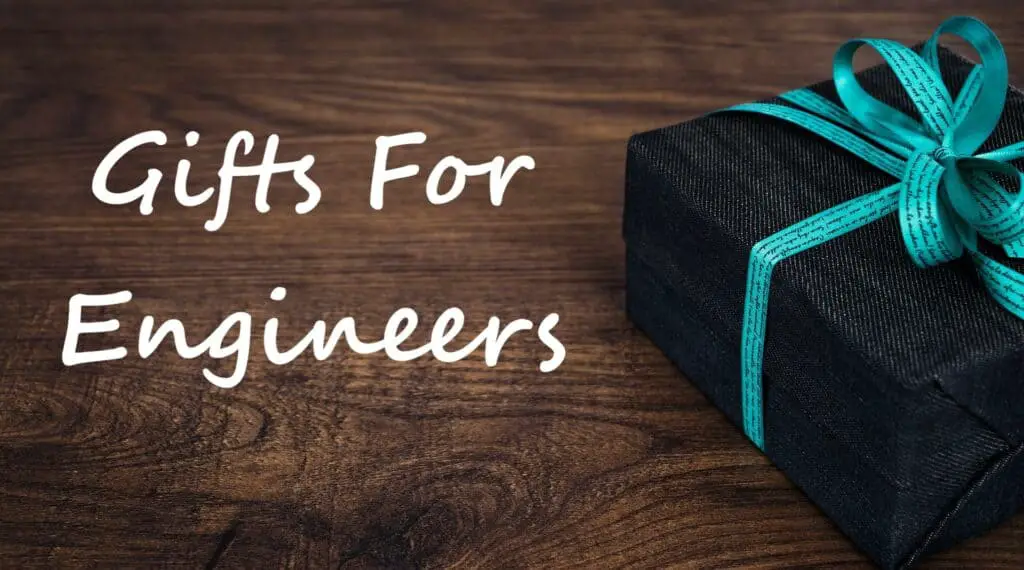 Gifts For Engineers Without Breaking The Bank